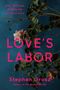 Stephen Grosz: Love's Labor, Buch, Buch