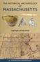 Joseph Bagley: The Historical Archaeology of Massachusetts, Buch