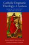 Jean-Herve Nicolas: Catholic Dogmatic Theology: A Synthesis, Buch, Buch