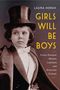 Laura Horak: Girls Will Be Boys, Buch