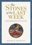 Bonnie B Thurston: The Stones of the Last Week, Buch