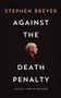 Stephen Breyer: Against the Death Penalty, Buch