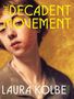 „THE DECADENT MOVEMENT“ und „LAURA KOLBE POEMS“ sind in Gelb. Gemälde eines jungen Menschen mit nachdenklichem Blick., Buch