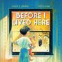 Stacy S Jensen: Before I Lived Here, Buch, Buch