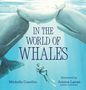 Michelle Cusolito: In the World of Whales, Buch