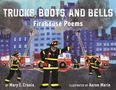 Text: "Trucks, Boots, and Bells: Firehouse Poems". Illustration: Feuerwehrleute bekämpfen ein Feuer mit Schläuchen und Leitern.