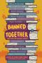 Banned Together, Buch