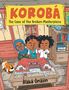 „KOROBÁ The Case of the Broken Masterpiece“. Drei Kinder und ein Hund stehen um ein beschädigtes Modellhaus., Buch