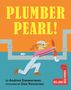 Andrea Zimmerman: Plumber Pearl!, Buch