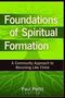 Paul Pettit: Foundations of Spiritual Formation, Buch