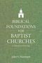 John S Hammett: Biblical Foundations for Baptist Churches, Buch