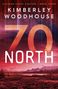 Kimberley Woodhouse: 70 North, Buch