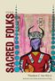 Theodore C. Van Alst: Sacred Folks, Buch