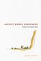 David E Stuart: Ancient Women Gardeners, Buch