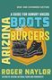 Roger Naylor: Arizona Boots and Burgers, Buch