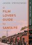 Jason Strykowski: A Film Lover's Guide to Santa Fe, Buch