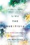 Jeffrey F Keuss: Live the Questions, Buch