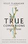 Kelly Flanagan: True Companions Study Guide, Buch