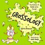 Text: "Grossology", "The Science of Really Gross Things!", "by Sylvia Branzei", "illustrated by Jack Keely". Illustration: Kind mit komischem Gesichtsausdruck auf grünem Hintergrund.