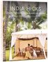 „INDIA HICKS: ENTERTAINING, WITH A SIDE OF CHAOS. PRINCIPAL PHOTOGRAPHY BRITTAN GOETZ.“ Frau in elegantem Zelt mit Hund., Buch