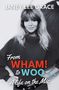 Janey Lee Grace: From WHAM! to WOO, Buch