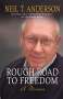 Neil T. Anderson: Rough Road to Freedom, Buch