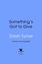 Text: "Something's Got to Give", "Sarah Turner", "Cover to be revealed". Unten ein schwarzes Bantam-Logo. Hintergrund blau.