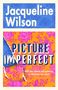 Jacqueline Wilson: Picture Imperfect, Buch