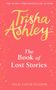 Trisha Ashley: The Book of Lost Stories, Buch