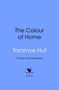 Tammye Huf: The Colour of Home, Buch