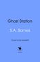 Text: "Ghost Station, S.A. Barnes, Cover to be revealed". Unten ein Hahn-Logo mit "bantam" auf blauem Hintergrund.