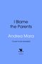 „I Blame the Parents“, Andrea Mara, „Cover to be revealed“. Ein Logo mit einem Hahn und dem Schriftzug „bantam“.