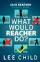 „WHAT WOULD REACHER DO?“ von Alan Connor, Einführung von Lee Child. Silhouetten von Figuren mit roten Kreuzen und grünem Haken., Buch