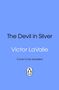 Victor Lavalle: The Devil in Silver, Buch