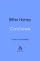 Caryl Lewis: Bitter Honey, Buch