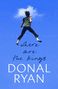 "Where are the Kings. Donal Ryan. Cover to be revealed." Blaues Cover mit kleinem Logo unten: stilisierter Schwan.