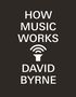 David Byrne: How Music Works, Buch