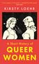 Kirsty Loehr: A Short History of Queer Women, Buch