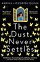 Karina Lickorish Quinn: The Dust Never Settles, Buch