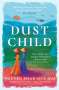 Nguyen Phan Que Mai: Dust Child, Buch