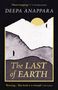 „Heart-stopping.“ - V. V. Ganeshananthan. DEEPA ANAPPARA. The LAST of EARTH. „Riveting… This book is a triumph.“ Laila Lalami. Zwei Figuren auf Bergen vor gelber Sonne.