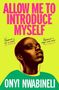 Onyi Nwabineli: Allow Me To Introduce Myself, Buch