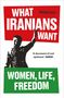 Arash Azizi: What Iranians Want, Buch