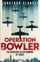 Jonathan Glancey: Operation Bowler, Buch