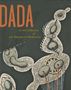 Adrian Sudhalter: Dada in the Collection of The Museum of Modern Art, Buch