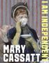 Text: "I AM INDEPENDENT. MARY CASSATT." Illustration: Kind mit Hut trinkt Tee, gestreifter Hintergrund., Buch