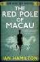 Ian Hamilton: The Red Pole of Macau, Buch