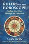 Alan Oken: Rulers of the Horoscope: Finding Your Way Through the Labyrinth, Buch