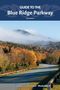 Victoria Logue: Guide to the Blue Ridge Parkway, Buch