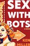 Große weiße Schrift: "SEX WITH BOTS". Illustration einer Frau mit rotem Hintergrund. Pfeil zeigt auf "JUMP"., Buch